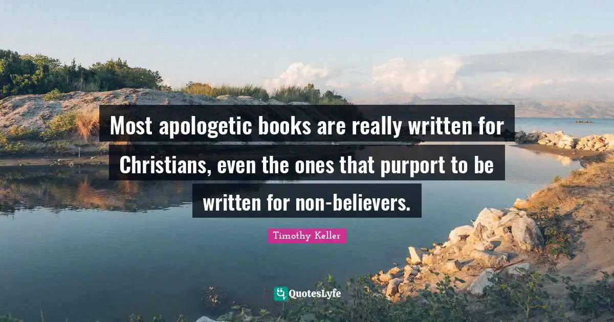 Most apologetic books are really written for Christians, even the ones that purport to be written for non-believers.