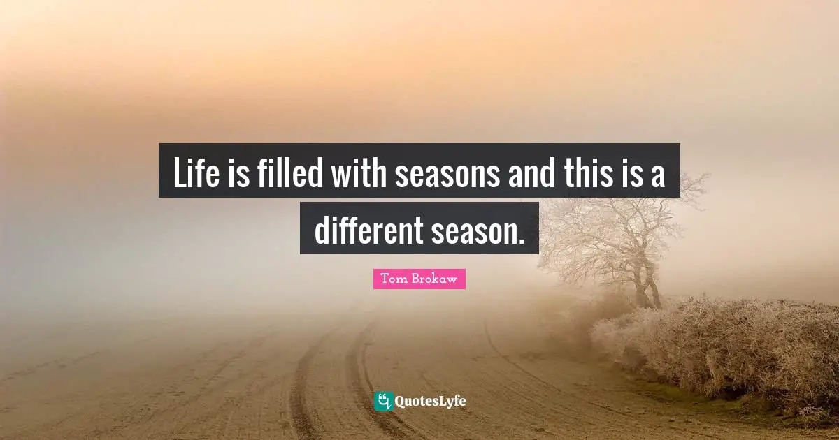 Life is filled with seasons and this is a different season.