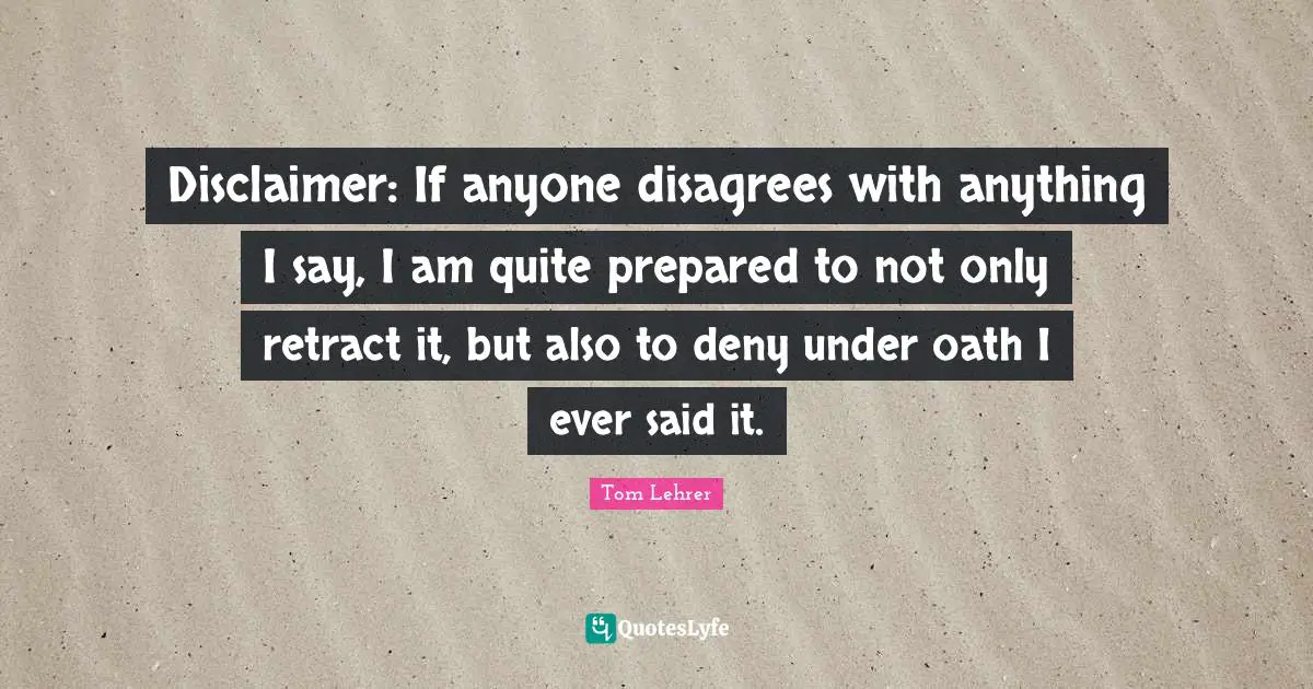 Disclaimer: If anyone disagrees with anything I say, I am quite prepared to not only retract it, but also to deny under oath I ever said it.
