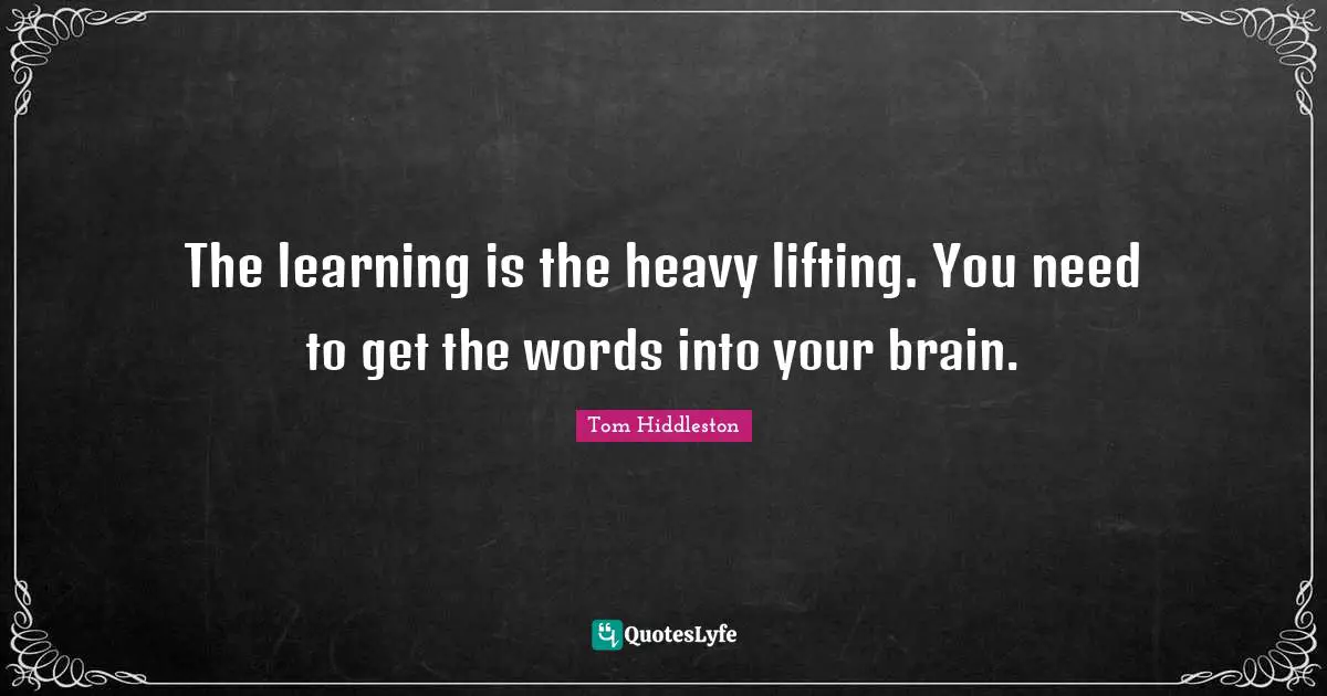 The learning is the heavy lifting. You need to get the words into your brain.