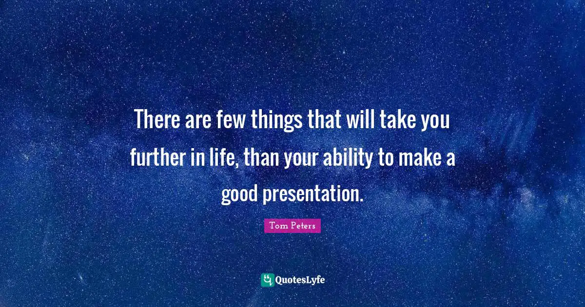 There are few things that will take you further in life, than your ability to make a good presentation.