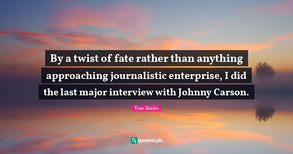 By a twist of fate rather than anything approaching journalistic enterprise, I did the last major interview with Johnny Carson.