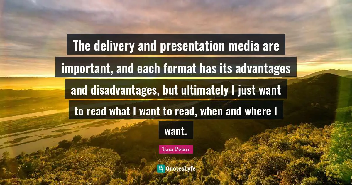 The delivery and presentation media are important, and each format has its advantages and disadvantages, but ultimately I just want to read what I want to read, when and where I want.