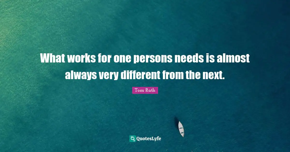 What works for one persons needs is almost always very different from the next.