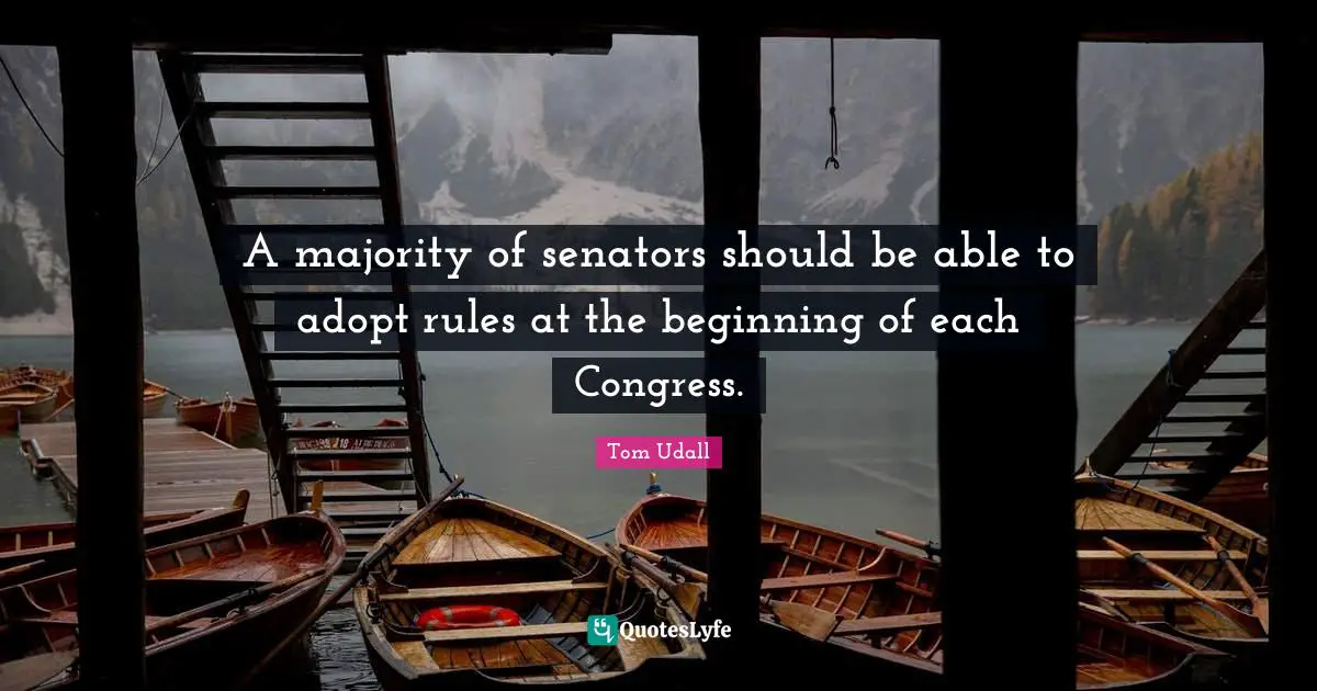 A majority of senators should be able to adopt rules at the beginning of each Congress.