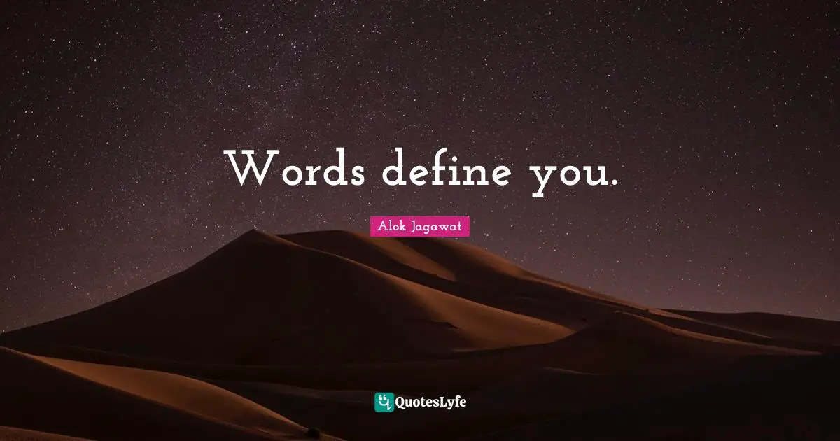 Words define you.