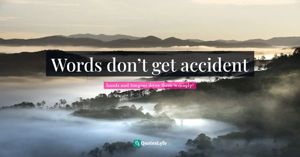 Words don’t get accident