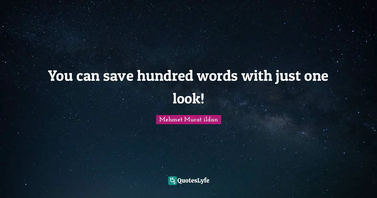 You can save hundred words with just one look!