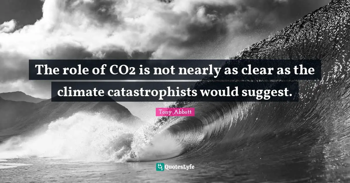 The role of CO2 is not nearly as clear as the climate catastrophists would suggest.