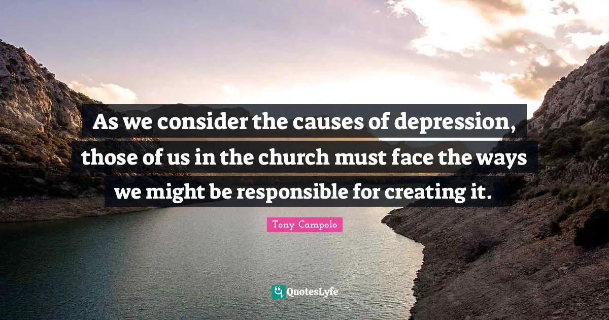 As we consider the causes of depression, those of us in the church must face the ways we might be responsible for creating it.