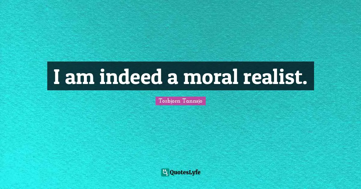 I am indeed a moral realist.