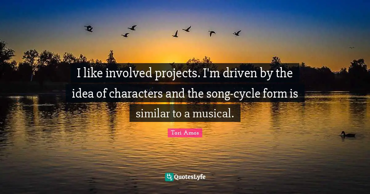 I like involved projects. I'm driven by the idea of characters and the song-cycle form is similar to a musical.