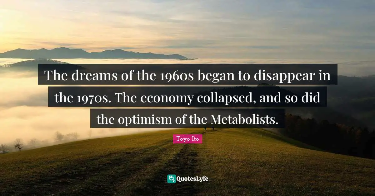 The dreams of the 1960s began to disappear in the 1970s. The economy collapsed, and so did the optimism of the Metabolists.