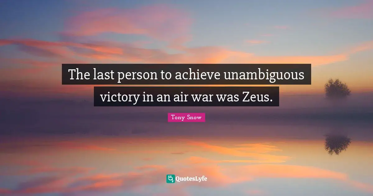 The last person to achieve unambiguous victory in an air war was Zeus.