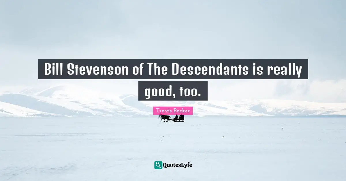 Bill Stevenson of The Descendants is really good, too.