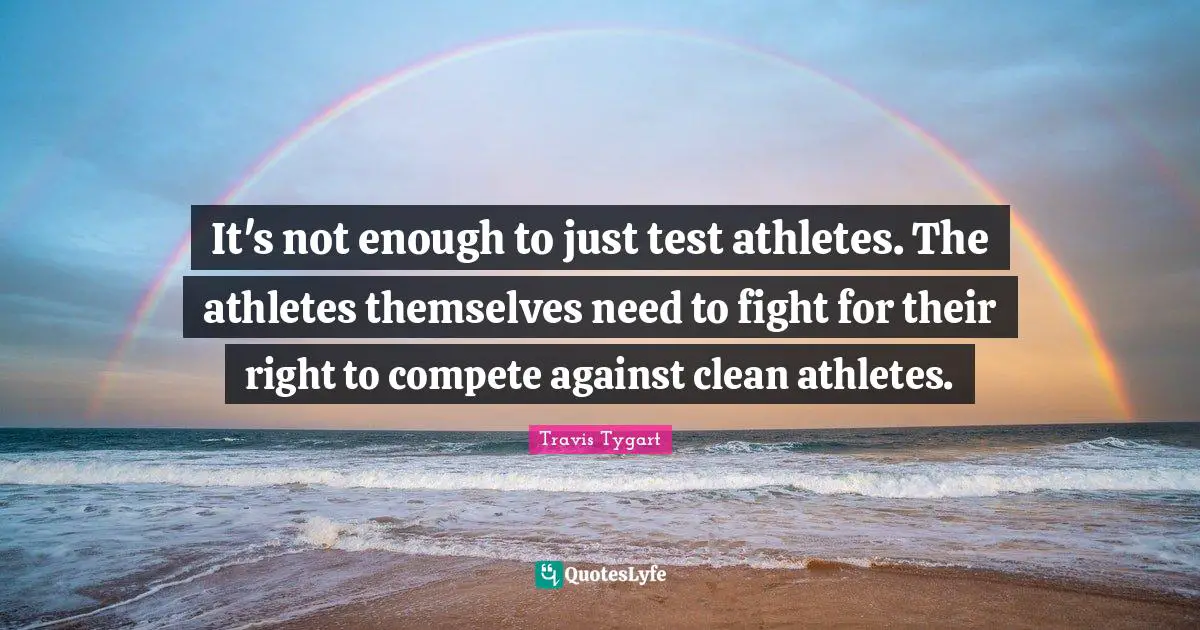 It's not enough to just test athletes. The athletes themselves need to fight for their right to compete against clean athletes.
