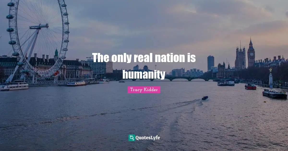 The only real nation is humanity