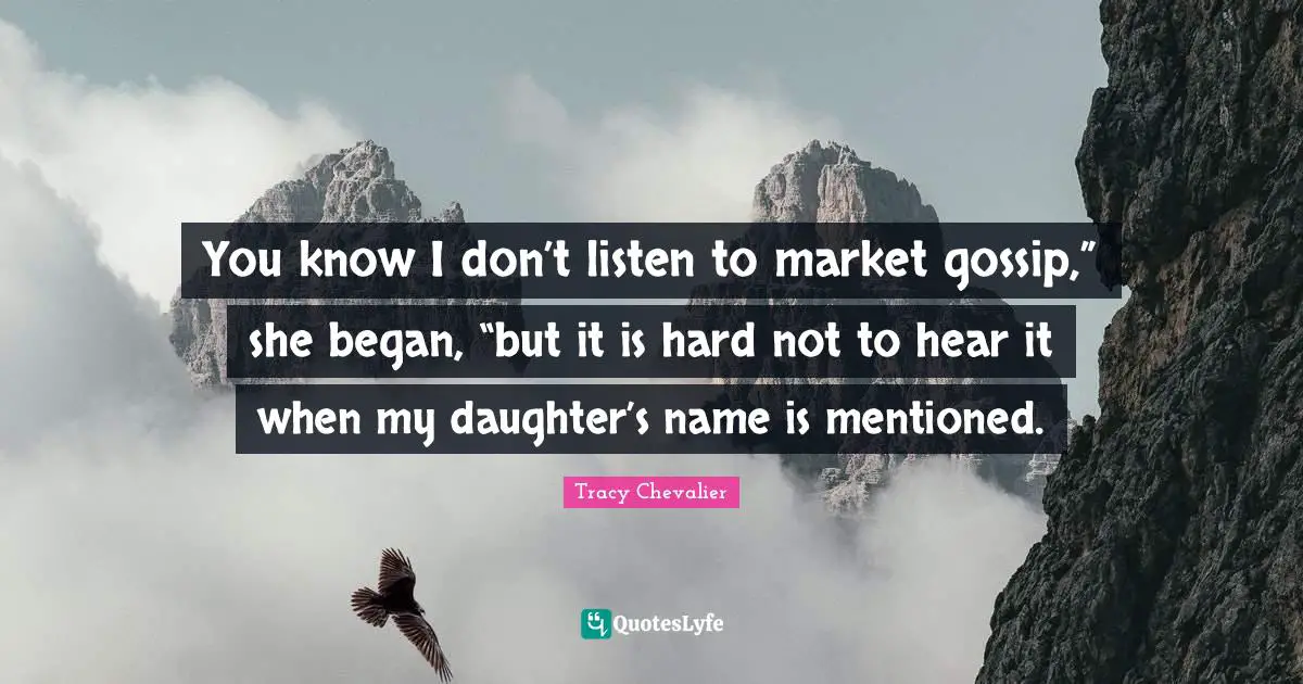 You know I don’t listen to market gossip,” she began, “but it is hard not to hear it when my daughter’s name is mentioned.