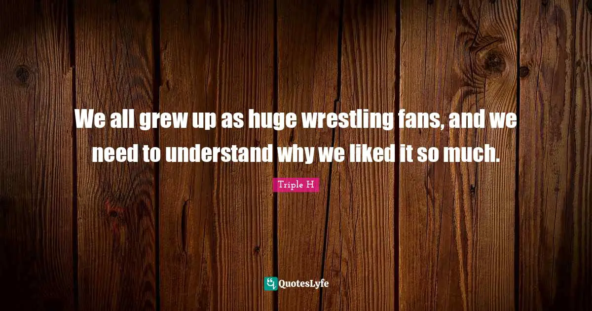 We all grew up as huge wrestling fans, and we need to understand why we liked it so much.