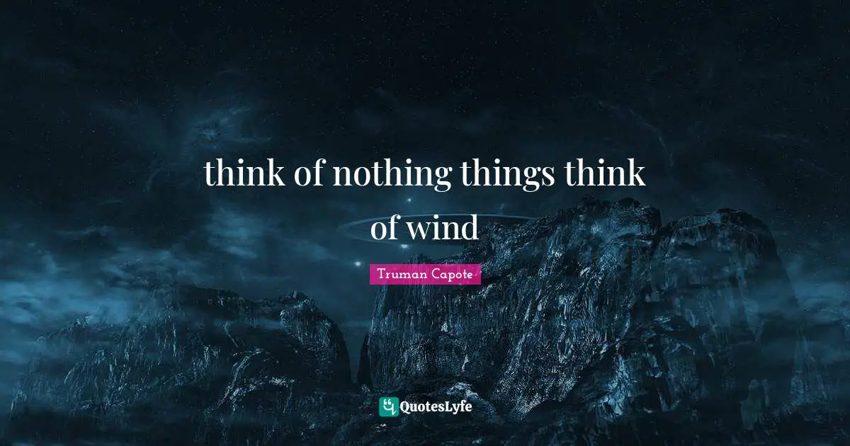 think of nothing things think of wind