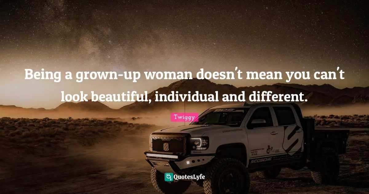 Being a grown-up woman doesn't mean you can't look beautiful, individual and different.
