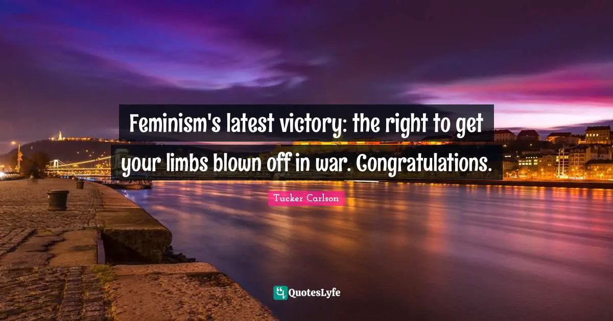 Feminism's latest victory: the right to get your limbs blown off in war. Congratulations.