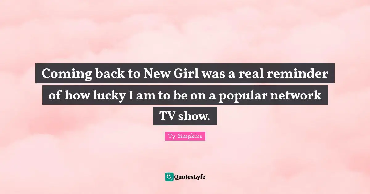 Coming back to New Girl was a real reminder of how lucky I am to be on a popular network TV show.