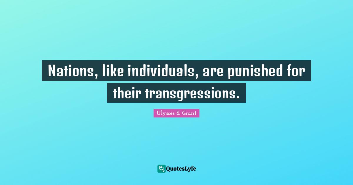 Nations, like individuals, are punished for their transgressions.