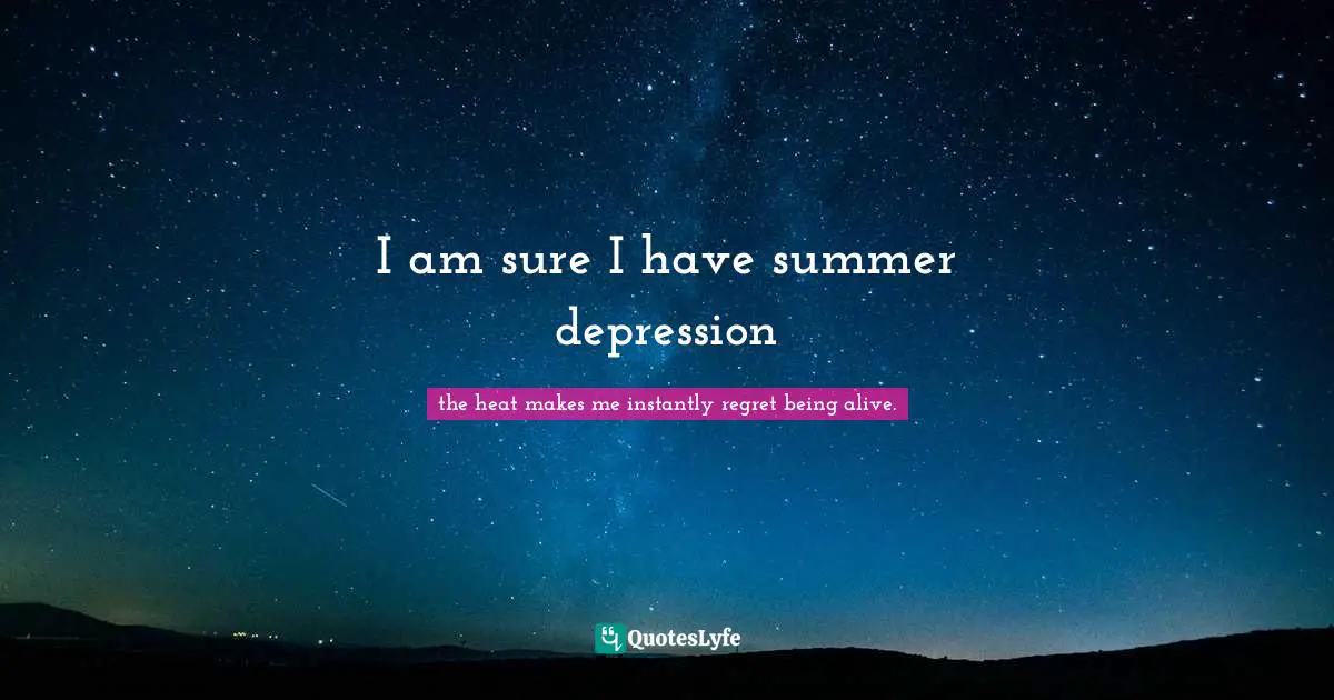 I am sure I have summer depression