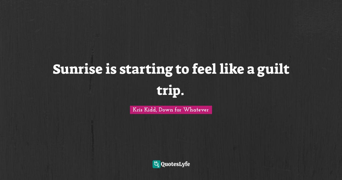 Sunrise is starting to feel like a guilt trip.