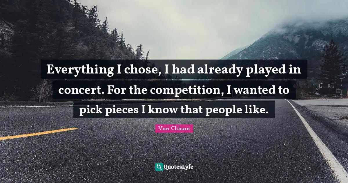 Everything I chose, I had already played in concert. For the competition, I wanted to pick pieces I know that people like.