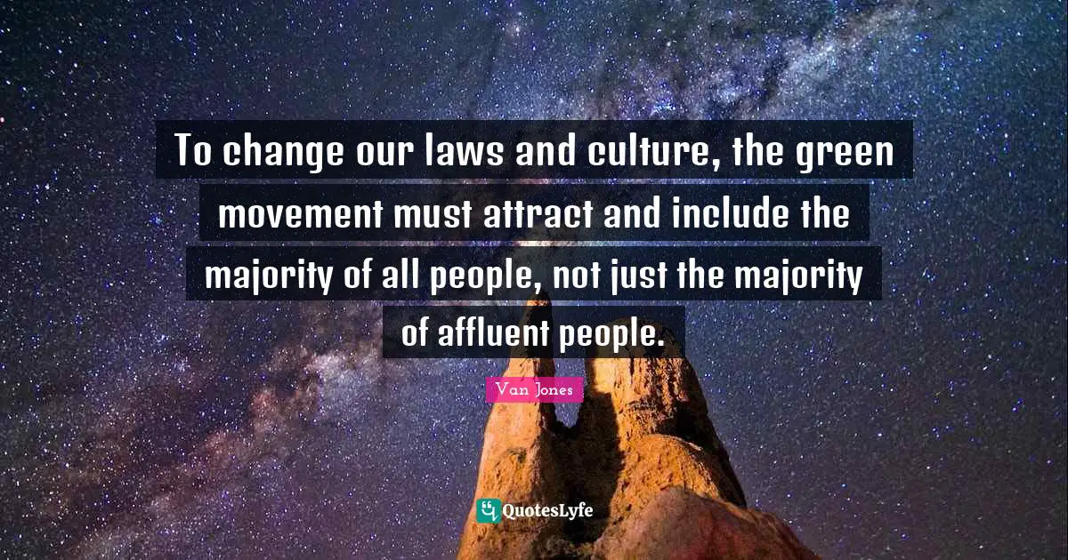 To change our laws and culture, the green movement must attract and include the majority of all people, not just the majority of affluent people.