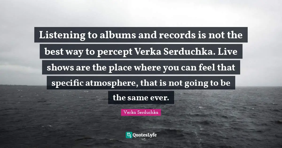 Listening to albums and records is not the best way to percept Verka Serduchka. Live shows are the place where you can feel that specific atmosphere, that is not going to be the same ever.