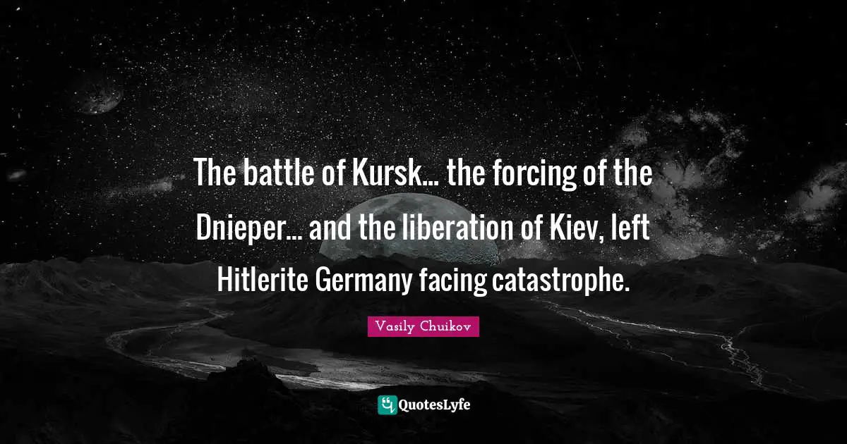 The battle of Kursk... the forcing of the Dnieper... and the liberation of Kiev, left Hitlerite Germany facing catastrophe.