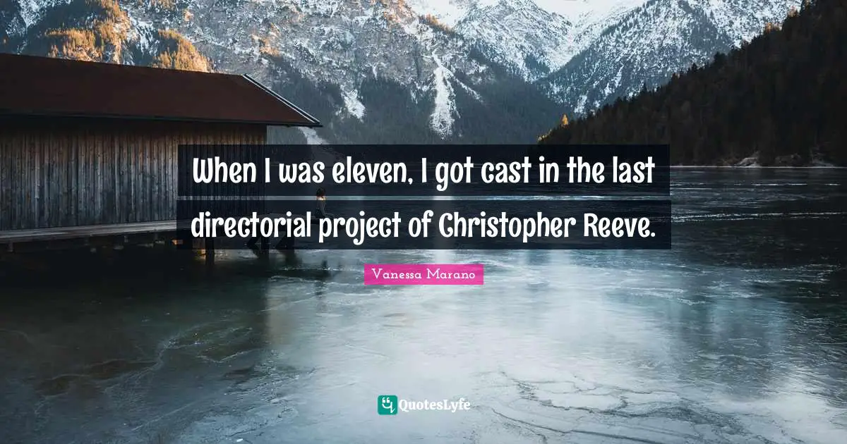 When I was eleven, I got cast in the last directorial project of Christopher Reeve.
