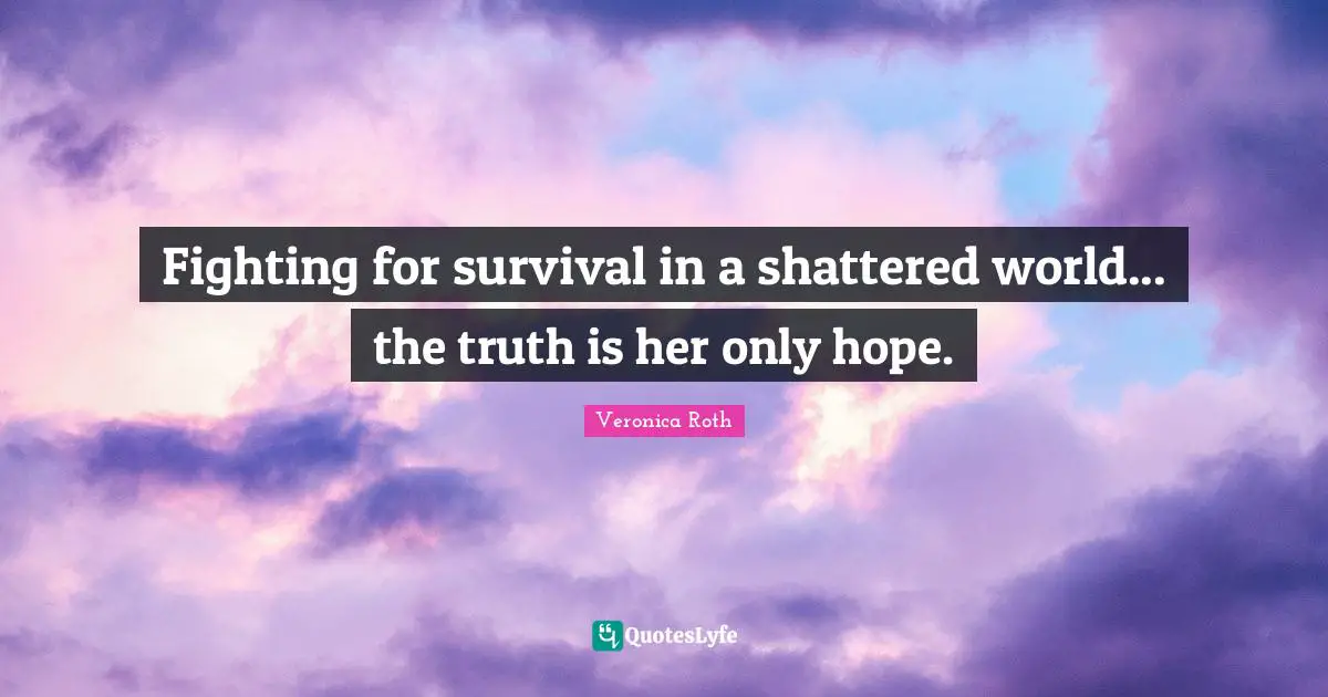 Fighting for survival in a shattered world... the truth is her only hope.