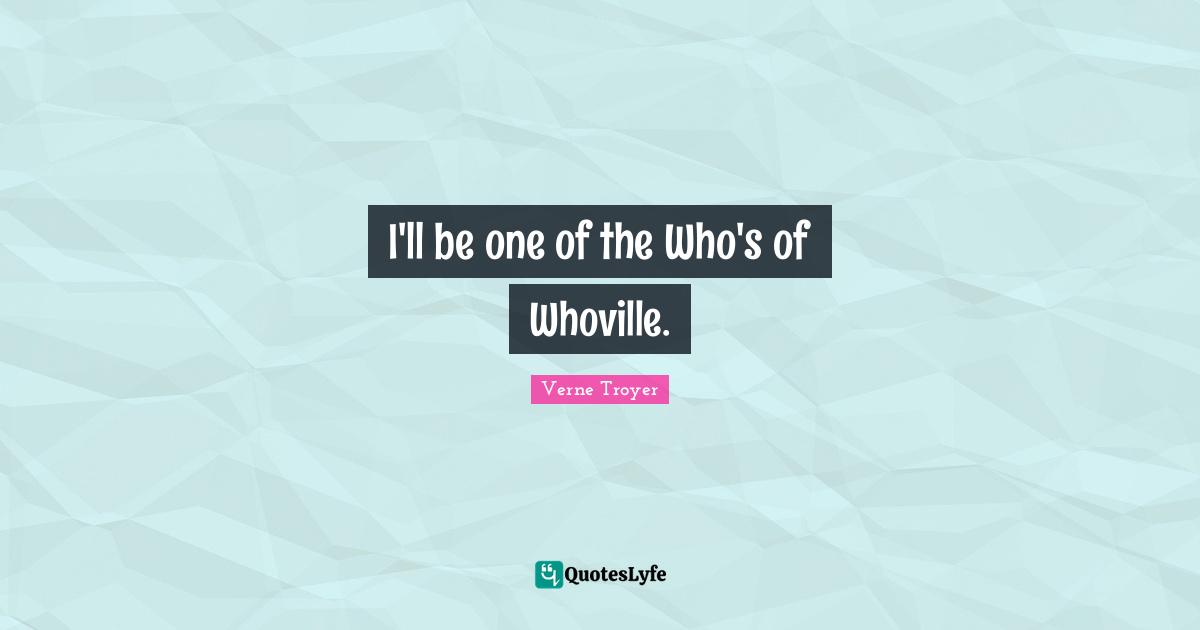 I'll be one of the Who's of Whoville.