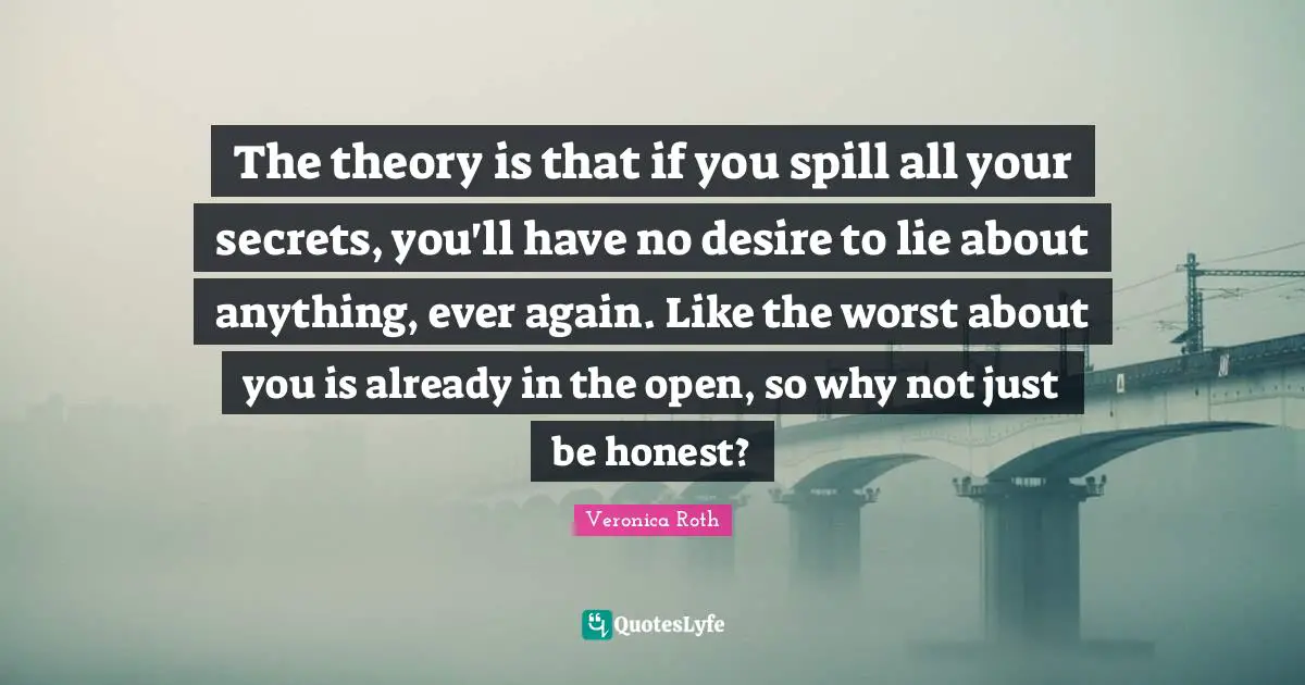 The theory is that if you spill all your secrets, you'll have no desire to lie about anything, ever again. Like the worst about you is already in the open, so why not just be honest?