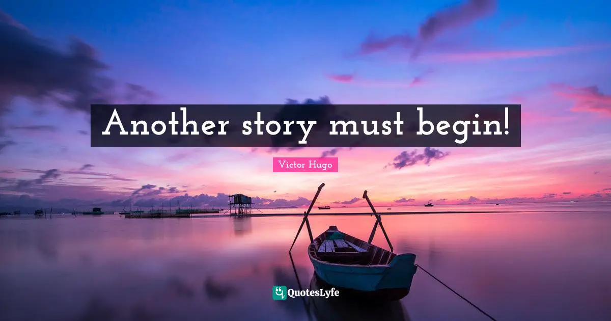 Another story must begin!