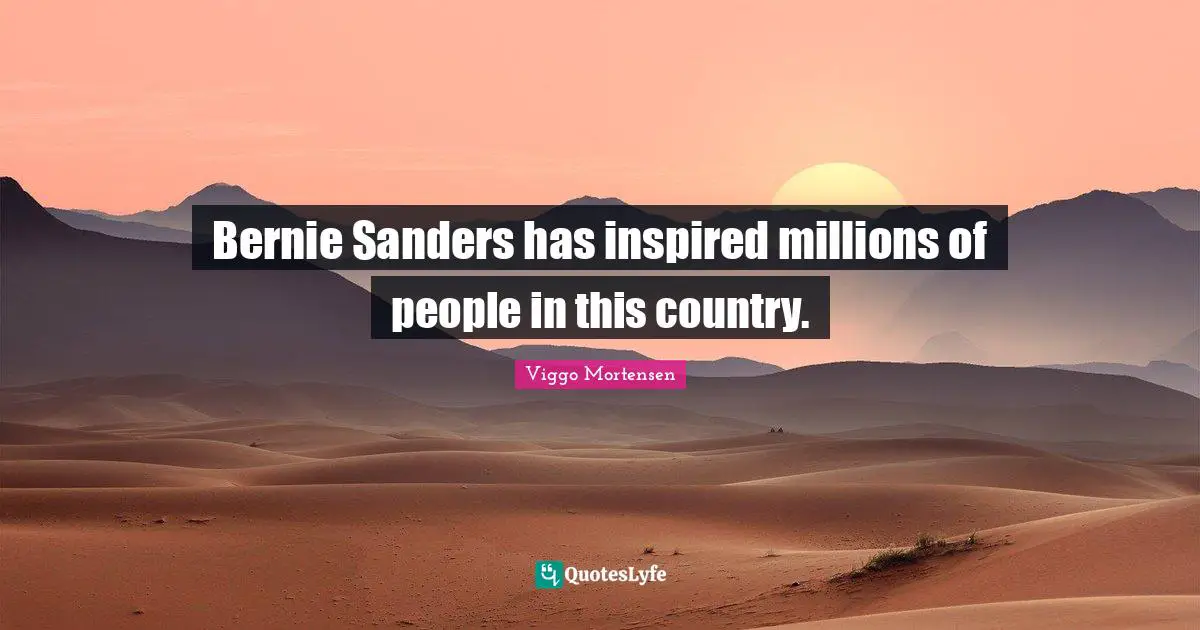 Bernie Sanders has inspired millions of people in this country.