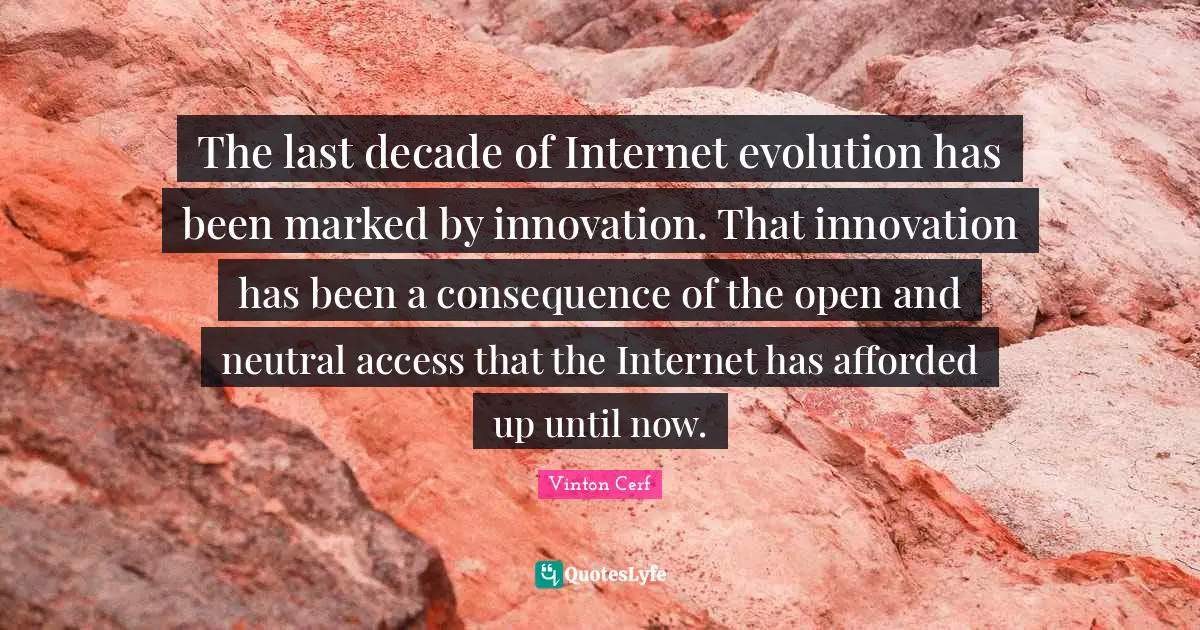 The last decade of Internet evolution has been marked by innovation. That innovation has been a consequence of the open and neutral access that the Internet has afforded up until now.