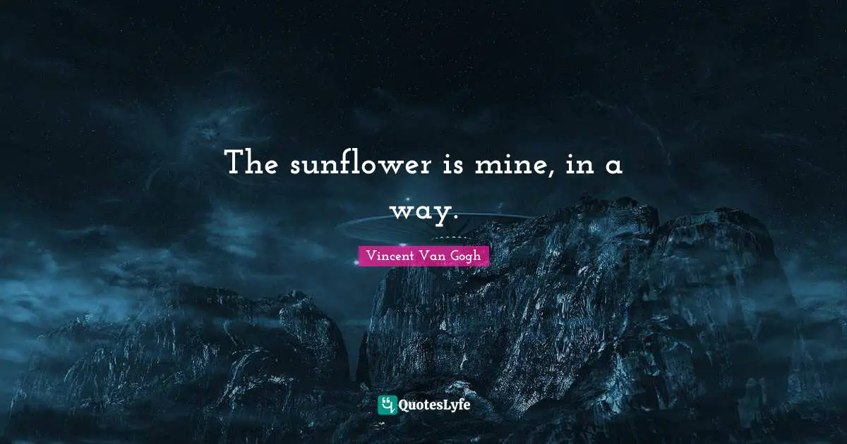 The sunflower is mine, in a way.