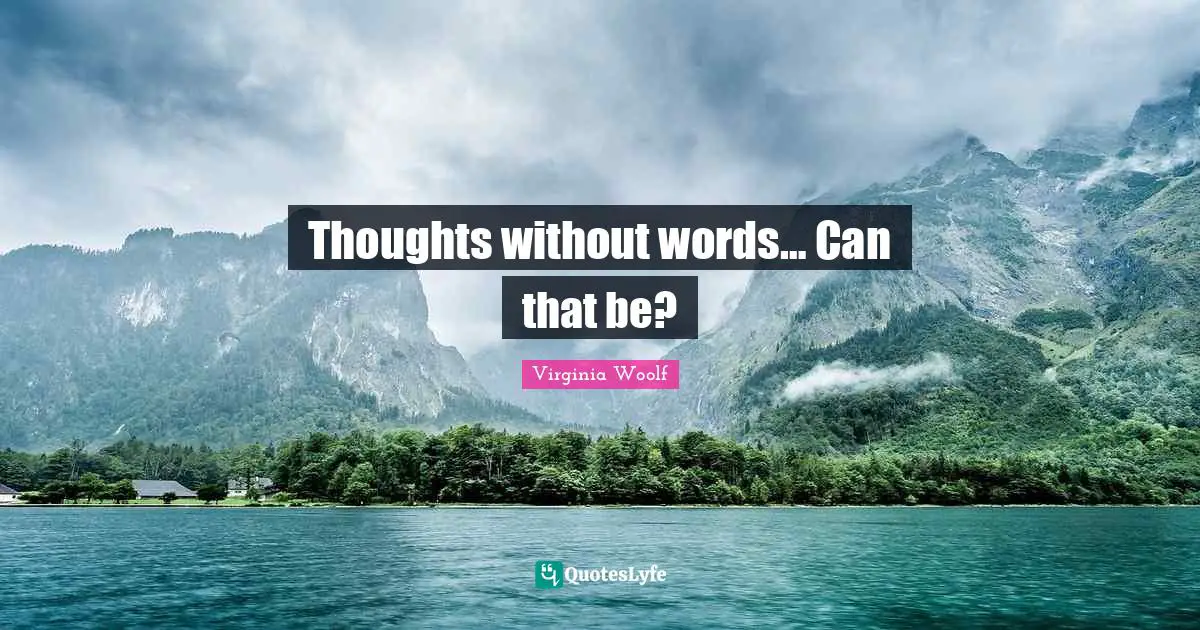 Thoughts without words… Can that be?