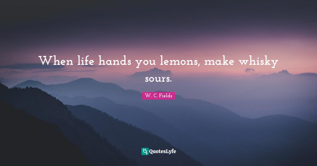 When life hands you lemons, make whisky sours.