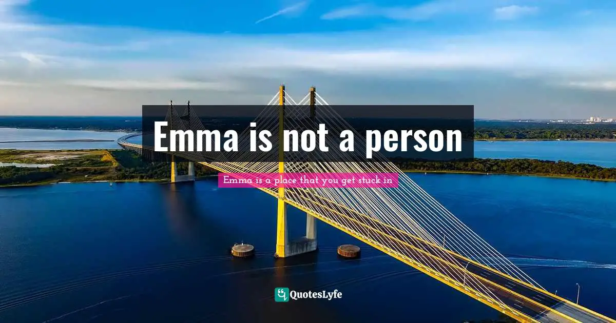 Emma is not a person