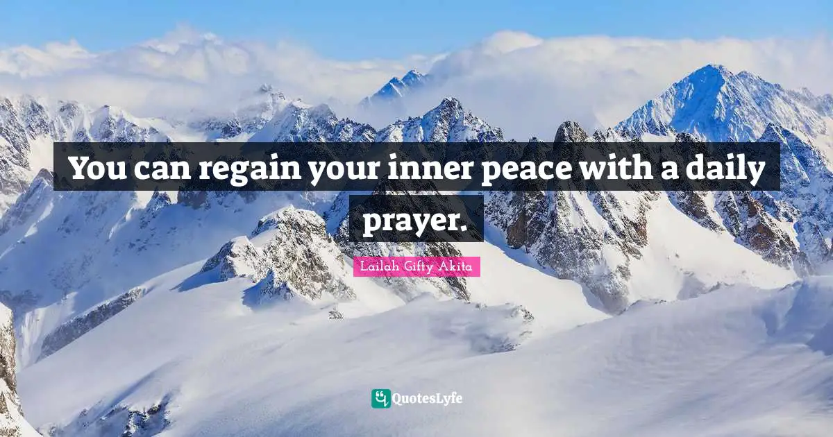 You can regain your inner peace with a daily prayer.