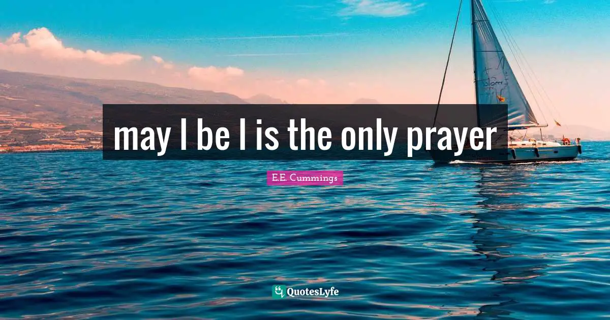 may I be I is the only prayer