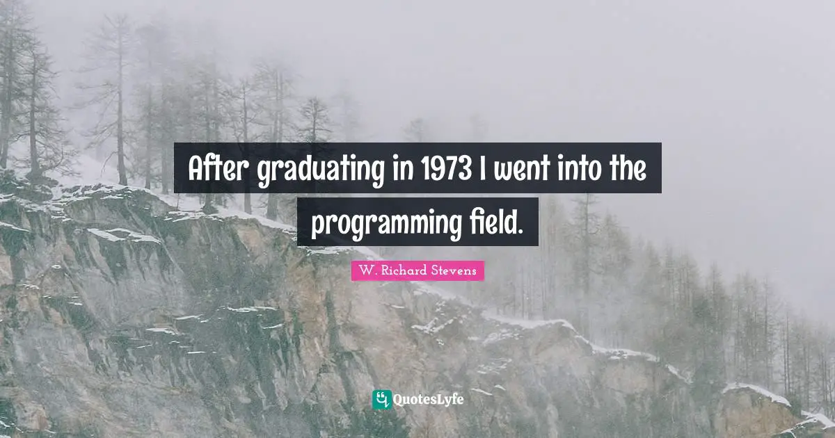 After graduating in 1973 I went into the programming field.