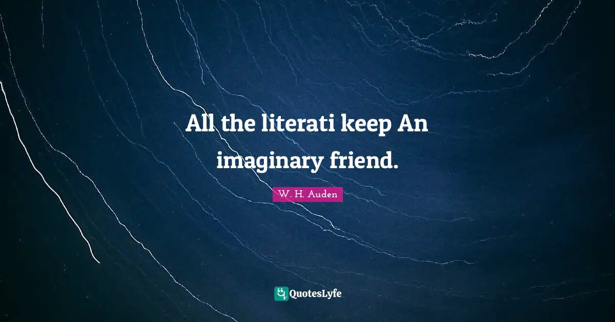All the literati keep An imaginary friend.