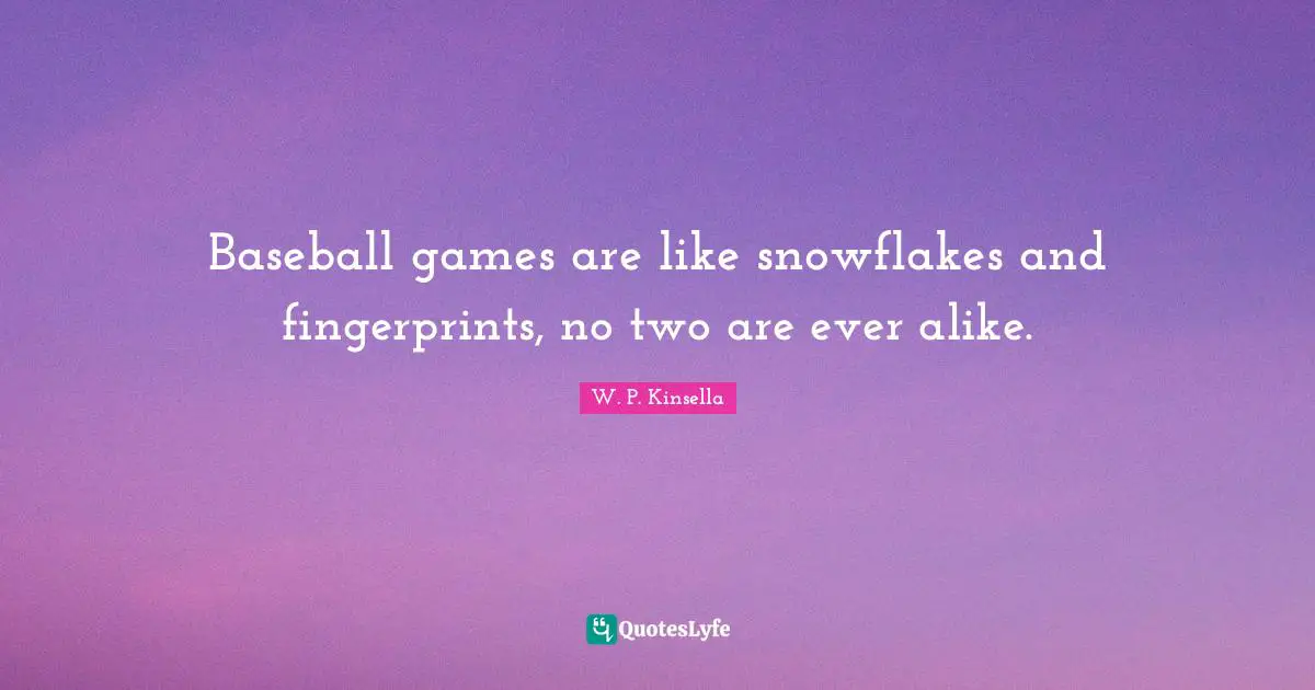 Baseball games are like snowflakes and fingerprints, no two are ever alike.